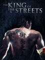 Смотреть «King of the Streets» онлайн фильм в хорошем качестве