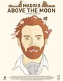 Madrid, Above the Moon (2016) кадры фильма смотреть онлайн в хорошем качестве