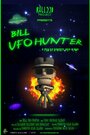 Bill UfoHunter (2011) трейлер фильма в хорошем качестве 1080p