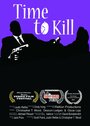 Смотреть «Time to Kill» онлайн фильм в хорошем качестве