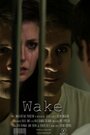 Wake (2014) скачать бесплатно в хорошем качестве без регистрации и смс 1080p