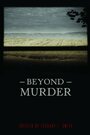 Beyond Murder (2012) кадры фильма смотреть онлайн в хорошем качестве