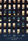 Смотреть «The Clean Up» онлайн фильм в хорошем качестве