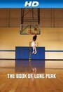 The Book of Lone Peak (2014) скачать бесплатно в хорошем качестве без регистрации и смс 1080p