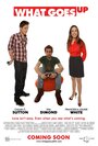 What Goes Up (2014) кадры фильма смотреть онлайн в хорошем качестве