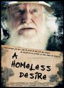 Смотреть «A Homeless Desire» онлайн фильм в хорошем качестве