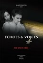 Echoes & Voices (2011) трейлер фильма в хорошем качестве 1080p