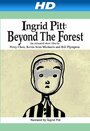 Ingrid Pitt: Beyond the Forest (2011) трейлер фильма в хорошем качестве 1080p