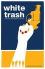 White Trash (2014) скачать бесплатно в хорошем качестве без регистрации и смс 1080p