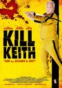 Kill Keith (2011) кадры фильма смотреть онлайн в хорошем качестве