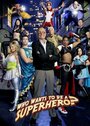 Who Wants to Be a Superhero? (2006) скачать бесплатно в хорошем качестве без регистрации и смс 1080p