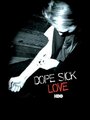 Dope Sick Love (2005)