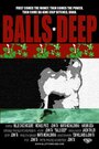 Balls Deep (2004) скачать бесплатно в хорошем качестве без регистрации и смс 1080p