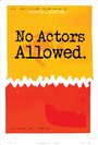 No Actors Allowed (2014) скачать бесплатно в хорошем качестве без регистрации и смс 1080p