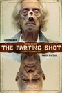 Смотреть «The Parting Shot» онлайн фильм в хорошем качестве