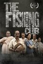 The Fishing Club (2014) трейлер фильма в хорошем качестве 1080p