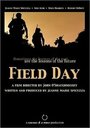 Field Day (2004) скачать бесплатно в хорошем качестве без регистрации и смс 1080p