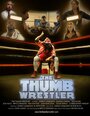 The Thumb Wrestler (2015) скачать бесплатно в хорошем качестве без регистрации и смс 1080p