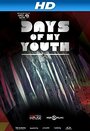 Days of My Youth (2014) трейлер фильма в хорошем качестве 1080p