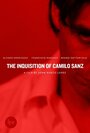 The Inquisition of Camilo Sanz (2014) скачать бесплатно в хорошем качестве без регистрации и смс 1080p