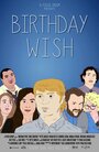 Смотреть «Birthday Wish» онлайн фильм в хорошем качестве