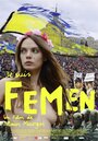 Я – Фемен (2014) кадры фильма смотреть онлайн в хорошем качестве