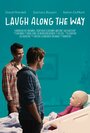 Laugh Along the Way (2015) кадры фильма смотреть онлайн в хорошем качестве