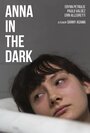 Anna in the Dark (2014) кадры фильма смотреть онлайн в хорошем качестве