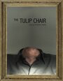 The Tulip Chair (2014) кадры фильма смотреть онлайн в хорошем качестве