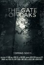 Смотреть «The Gate of Oaks» онлайн фильм в хорошем качестве