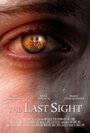 The Last Sight (2014) трейлер фильма в хорошем качестве 1080p