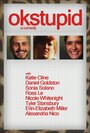 OKStupid (2014) трейлер фильма в хорошем качестве 1080p