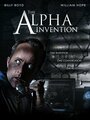 The Alpha Invention (2015) скачать бесплатно в хорошем качестве без регистрации и смс 1080p