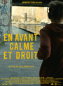 En avant, calme et droit (2014) кадры фильма смотреть онлайн в хорошем качестве