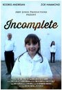 Incomplete (2014) трейлер фильма в хорошем качестве 1080p