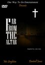 Far from the Altar (2014) скачать бесплатно в хорошем качестве без регистрации и смс 1080p