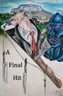 A Final Hit (2015) кадры фильма смотреть онлайн в хорошем качестве