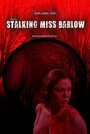 Stalking Miss Barlow (2014) трейлер фильма в хорошем качестве 1080p