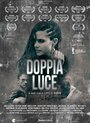 Смотреть «Doppia luce» онлайн фильм в хорошем качестве