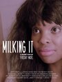 Смотреть «Milking It» онлайн фильм в хорошем качестве