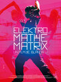 Elektro Mathematrix (2016) кадры фильма смотреть онлайн в хорошем качестве