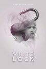 Смотреть «White Lock» онлайн фильм в хорошем качестве