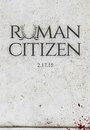 Roman Citizen (2015) скачать бесплатно в хорошем качестве без регистрации и смс 1080p