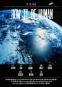 Смотреть «How to Be Human» онлайн фильм в хорошем качестве