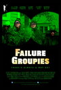 Failure Groupies (2014) кадры фильма смотреть онлайн в хорошем качестве