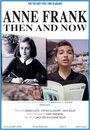 The Anne Frank, Then and Now (2014)