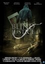 Blind Justice (2015) скачать бесплатно в хорошем качестве без регистрации и смс 1080p