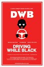 Смотреть «Driving While Black» онлайн фильм в хорошем качестве