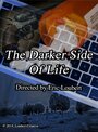 The Darker Side of Life (2014) кадры фильма смотреть онлайн в хорошем качестве