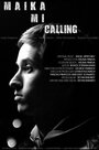 Смотреть «Maika mi calling» онлайн фильм в хорошем качестве